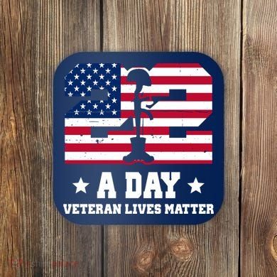 22 A Day Veteran Lives Matter Coaster