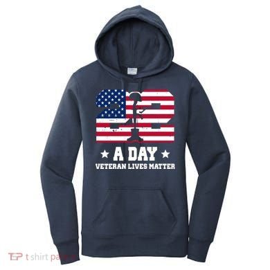 22 A Day Veteran Lives Matter Women's Hoodie