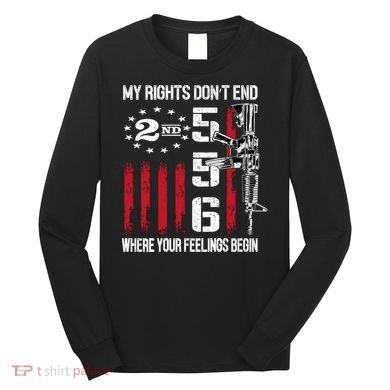 2nd Amendment Feelings America USA Patriotic Funny On Back Long Sleeve Shirt