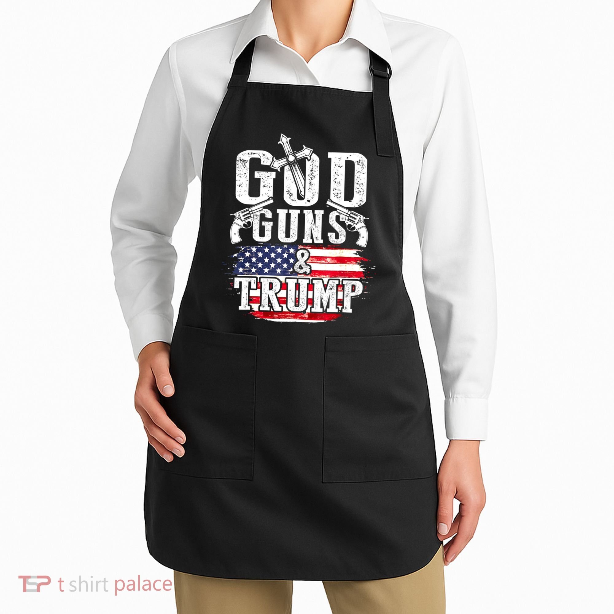 2nd Amendment God Guns And Trump Apron