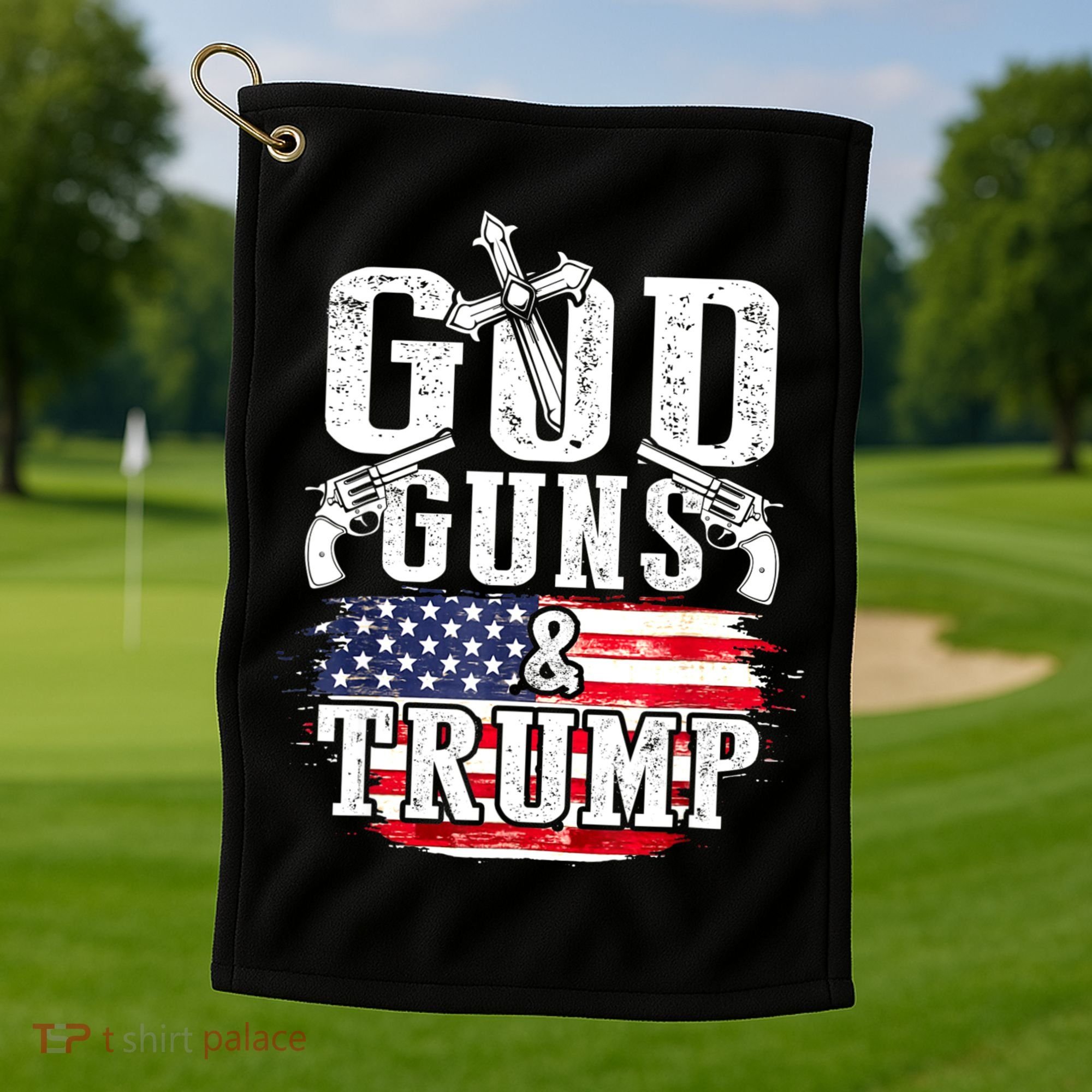 2nd Amendment God Guns And Trump Golf Towel