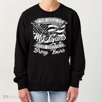 2nd Amendment If You Come For My Guns You Better Bring Yours Women's Sweatshirt thumb 0