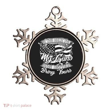 2nd Amendment If You Come For My Guns You Better Bring Yours Ornament