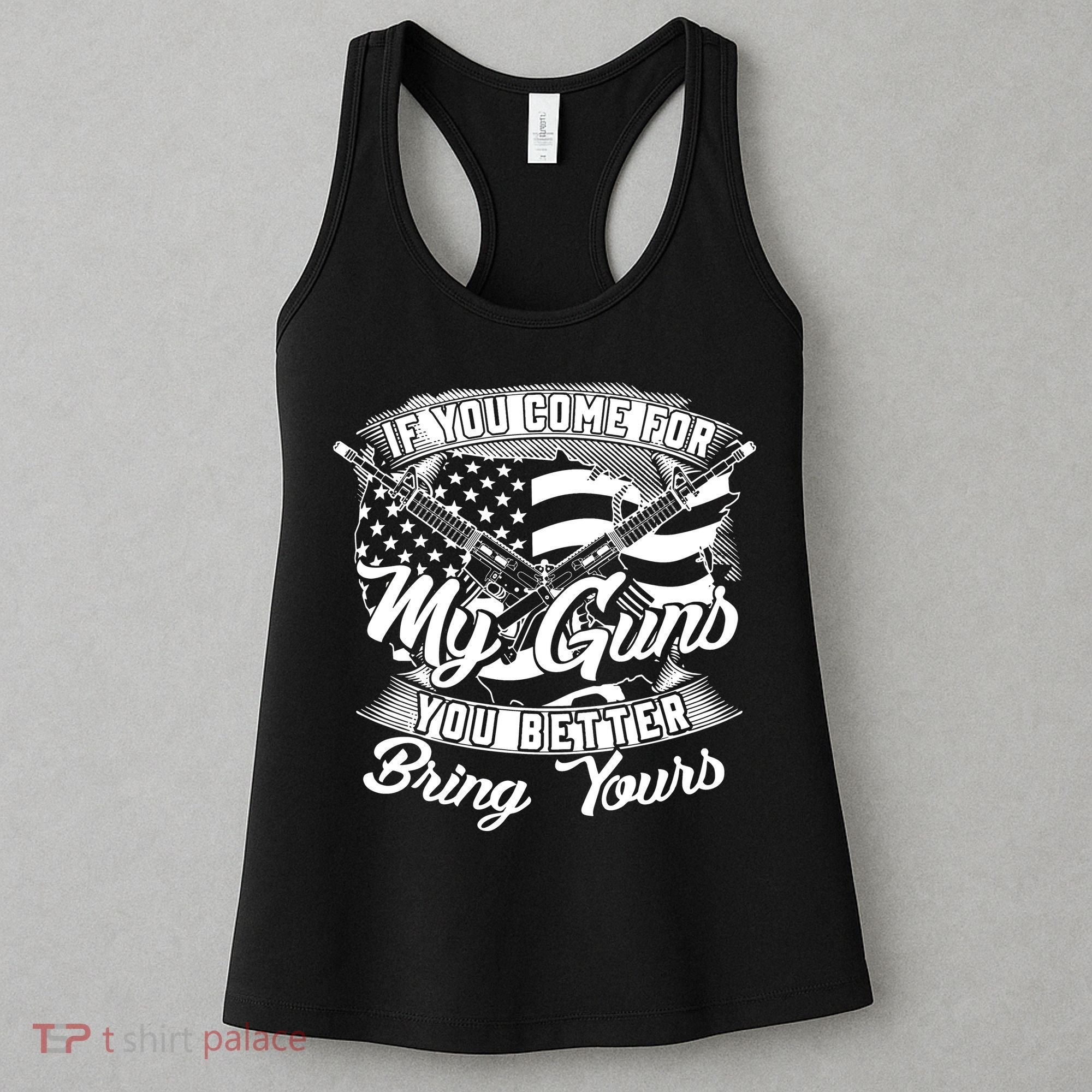 2nd Amendment If You Come For My Guns You Better Bring Yours Women's Tank Top