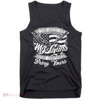2nd Amendment If You Come For My Guns You Better Bring Yours Tank Top thumb 0