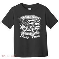 2nd Amendment If You Come For My Guns You Better Bring Yours Toddler T-Shirt thumb 0