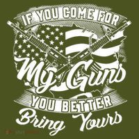 2nd Amendment If You Come For My Guns You Better Bring Yours Long Sleeve Shirt thumb 2