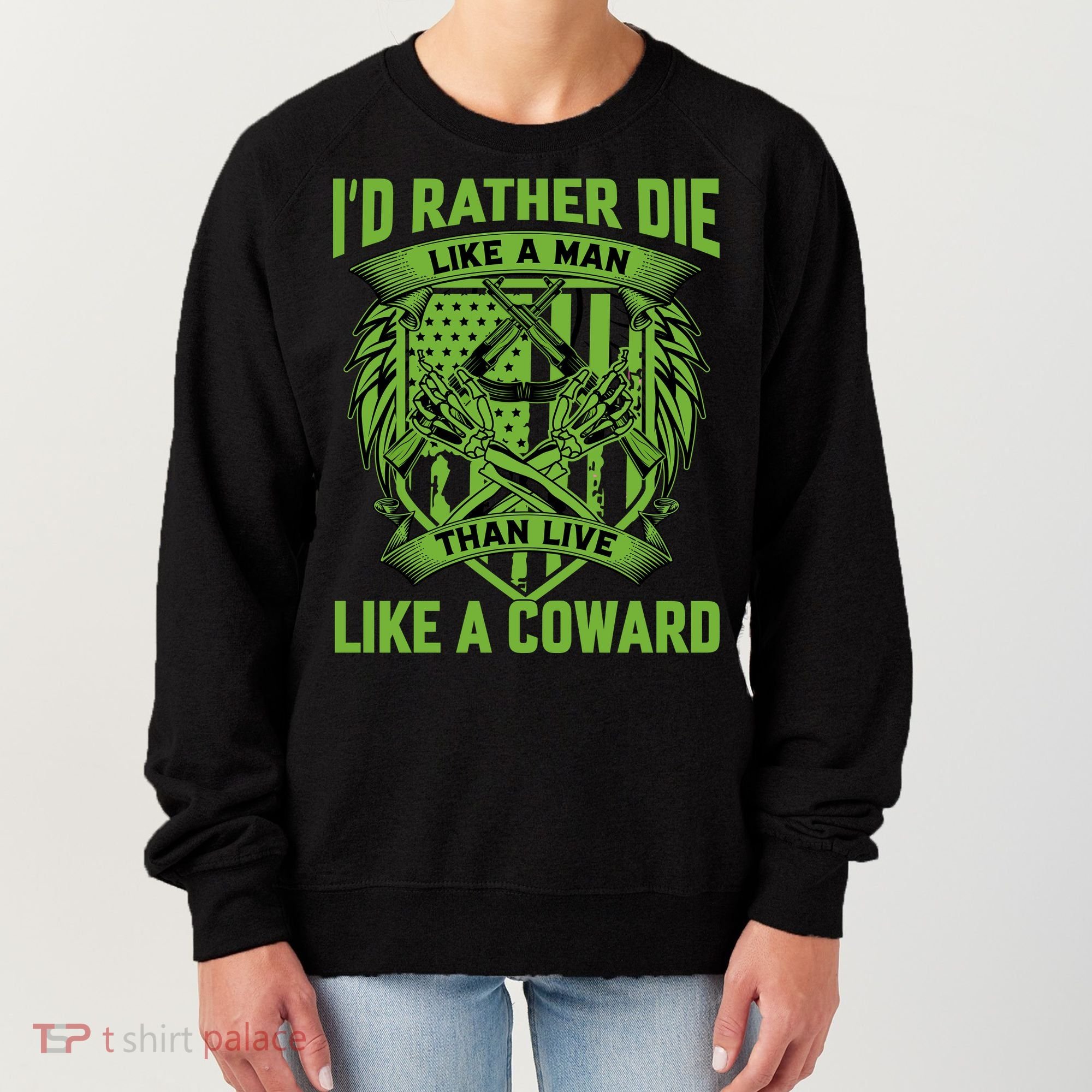 2nd Amendment I'd Rather Die Like A Man Than Live Like A Coward Women's Sweatshirt