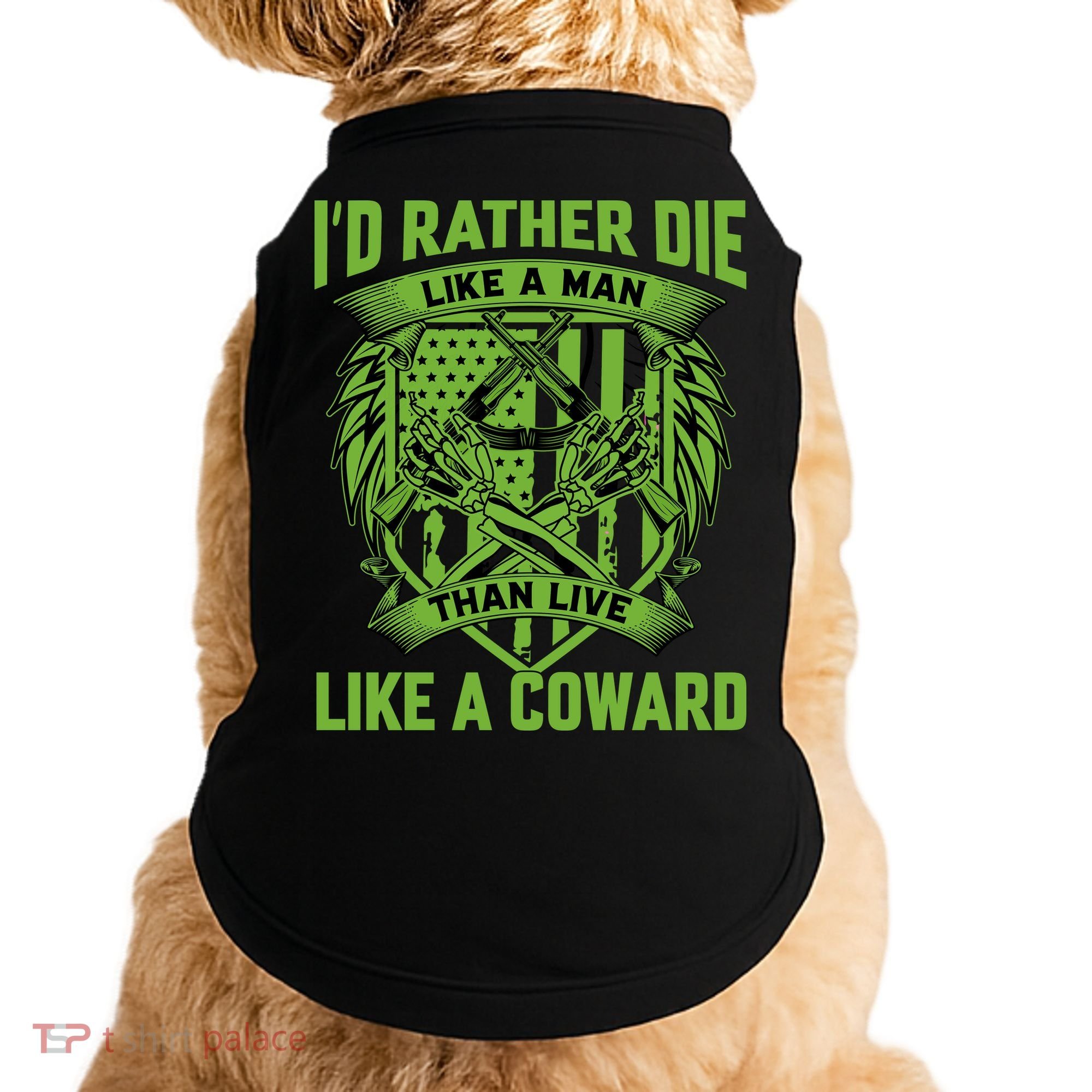 2nd Amendment I'd Rather Die Like A Man Than Live Like A Coward Doggie Tank