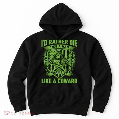 2nd Amendment I'd Rather Die Like A Man Than Live Like A Coward Hoodie