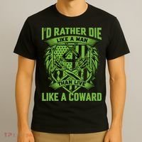 2nd Amendment I'd Rather Die Like A Man Than Live Like A Coward T-Shirt thumb 3