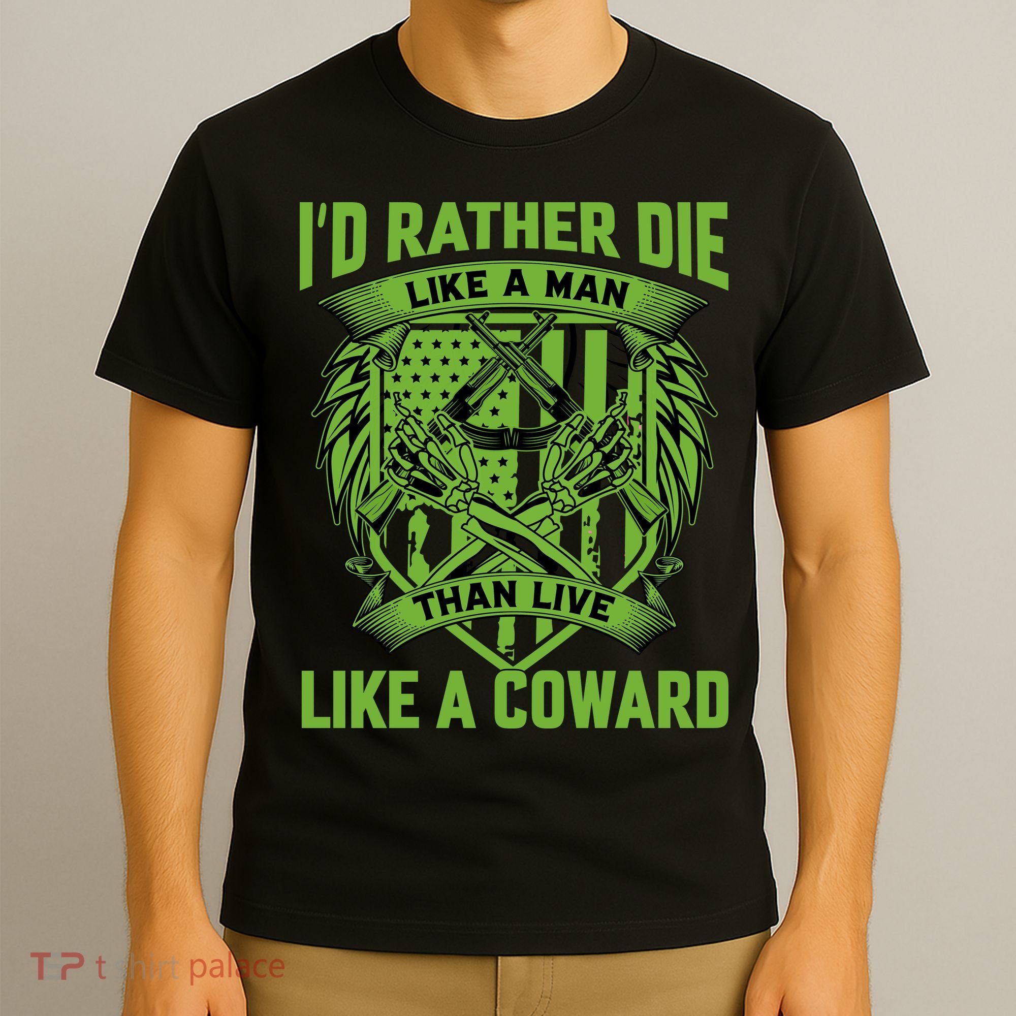 2nd Amendment I'd Rather Die Like A Man Than Live Like A Coward T-Shirt