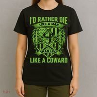 2nd Amendment I'd Rather Die Like A Man Than Live Like A Coward T-Shirt thumb 4
