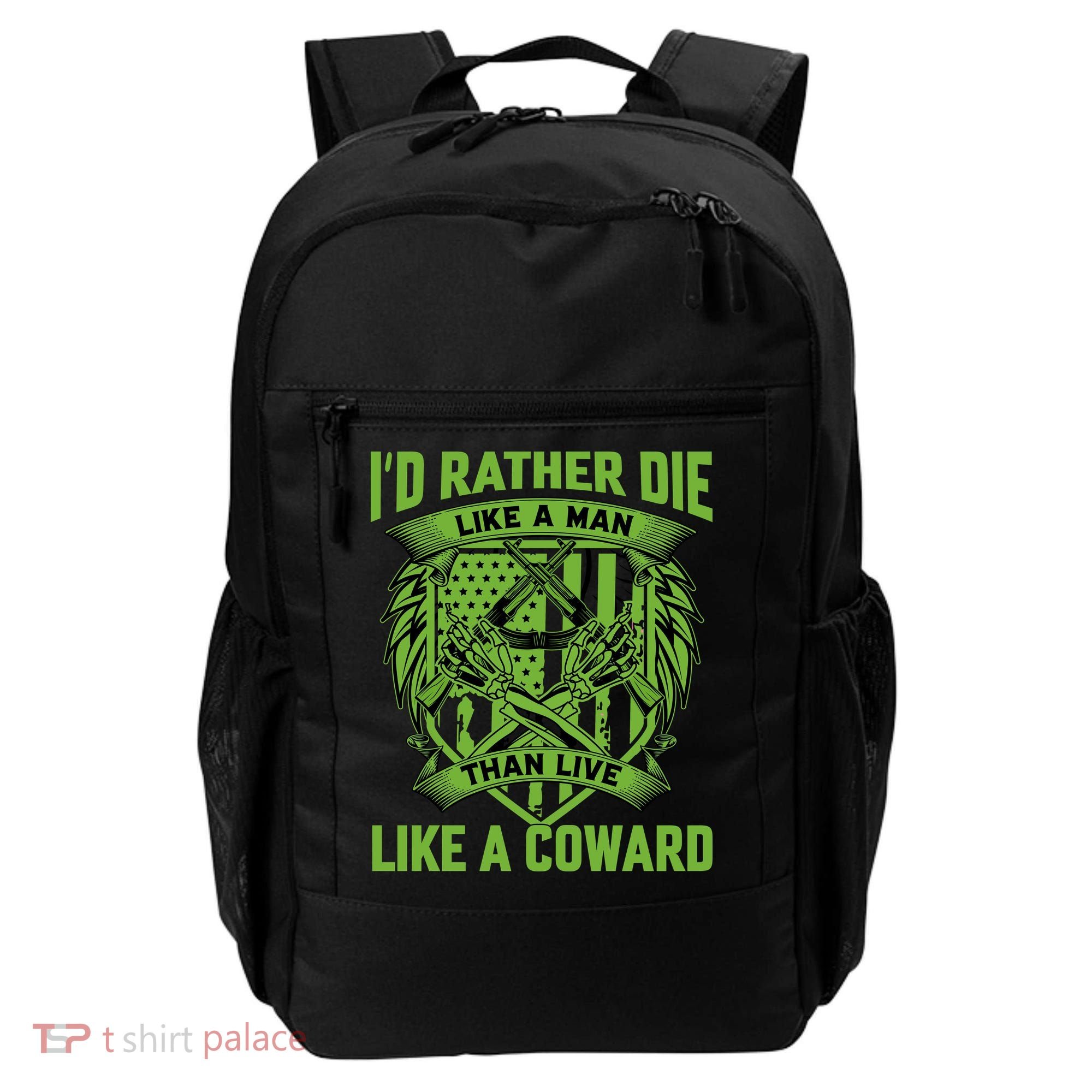 2nd Amendment I'd Rather Die Like A Man Than Live Like A Coward Backpack