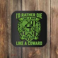 2nd Amendment I'd Rather Die Like A Man Than Live Like A Coward Coaster thumb 0