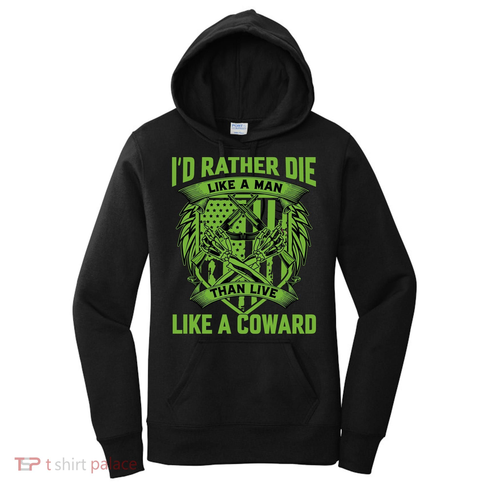2nd Amendment I'd Rather Die Like A Man Than Live Like A Coward Women's Hoodie