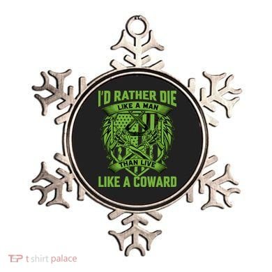 2nd Amendment I'd Rather Die Like A Man Than Live Like A Coward Ornament