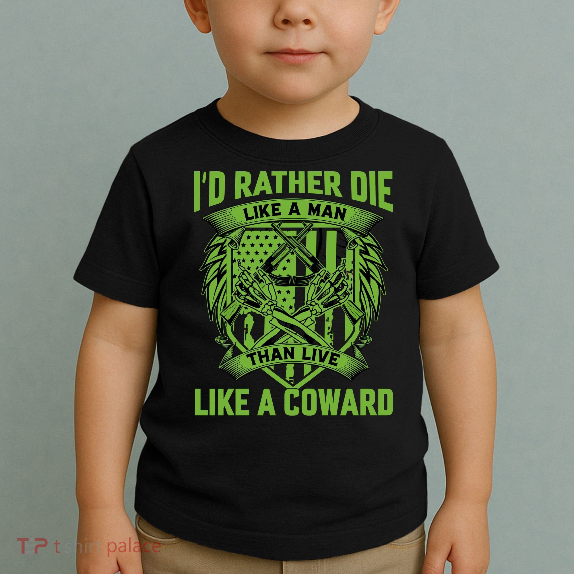 2nd Amendment I'd Rather Die Like A Man Than Live Like A Coward Toddler T-Shirt