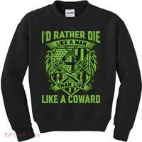 2nd Amendment I'd Rather Die Like A Man Than Live Like A Coward Kids Sweatshirt thumb 0
