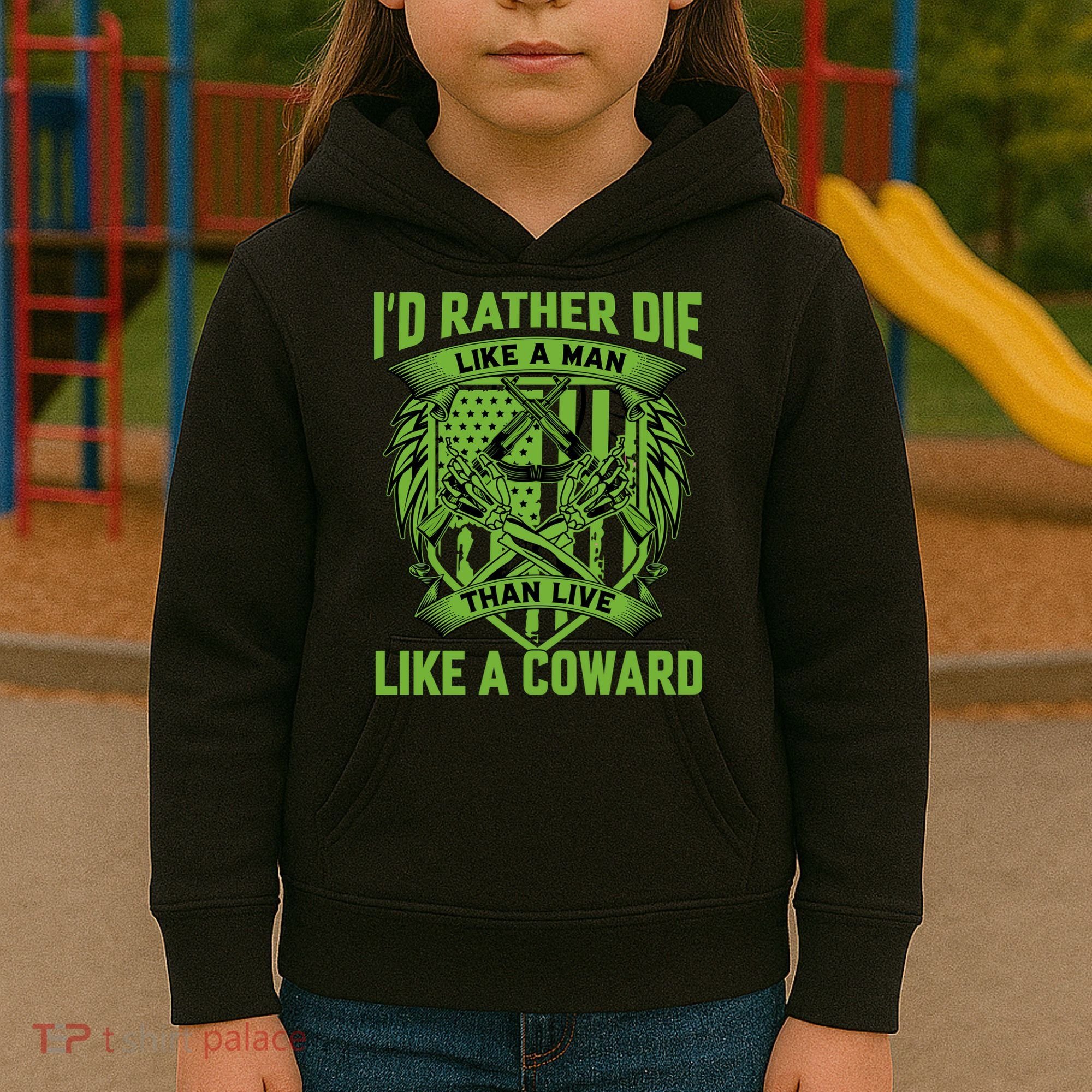2nd Amendment I'd Rather Die Like A Man Than Live Like A Coward Kids Hoodie