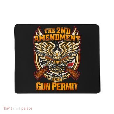 2nd Amendment Is My Gun Permit Mousepad