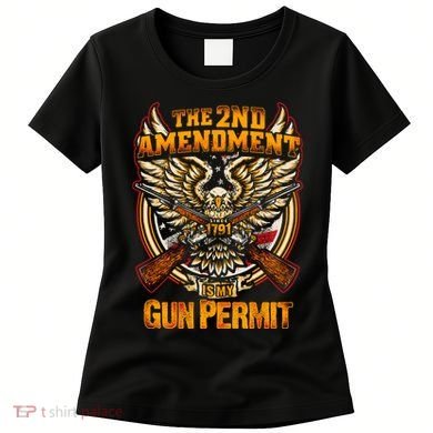 2nd Amendment Is My Gun Permit Women's T-Shirt