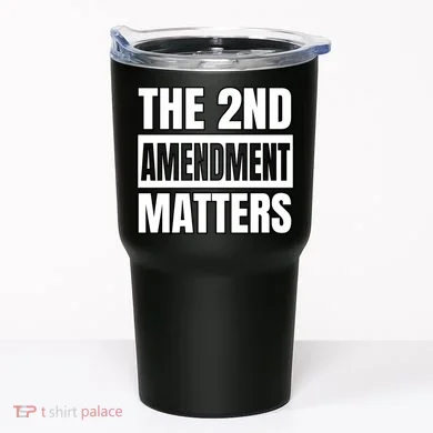 2nd Amendment Matters Tumbler