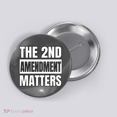 2nd Amendment Matters Button