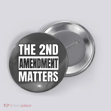 2nd Amendment Matters Button