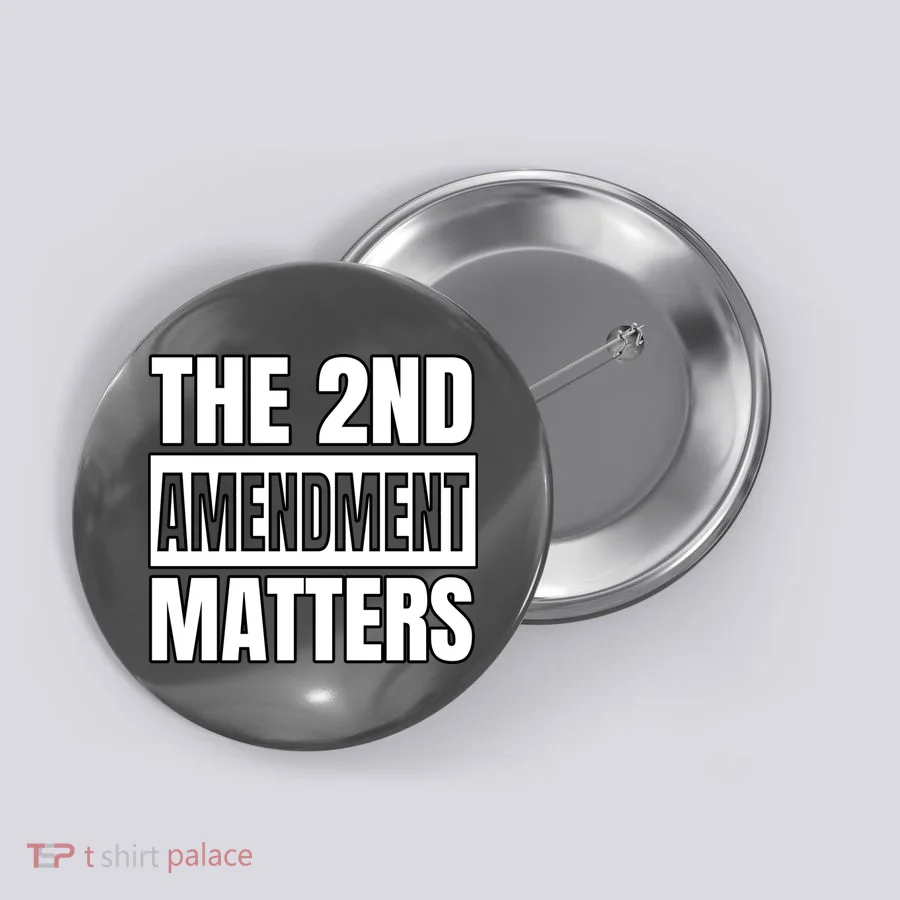 2nd Amendment Matters Button