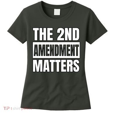 2nd Amendment Matters Women's T-Shirt
