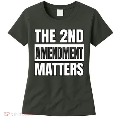 2nd Amendment Matters Women's T-Shirt