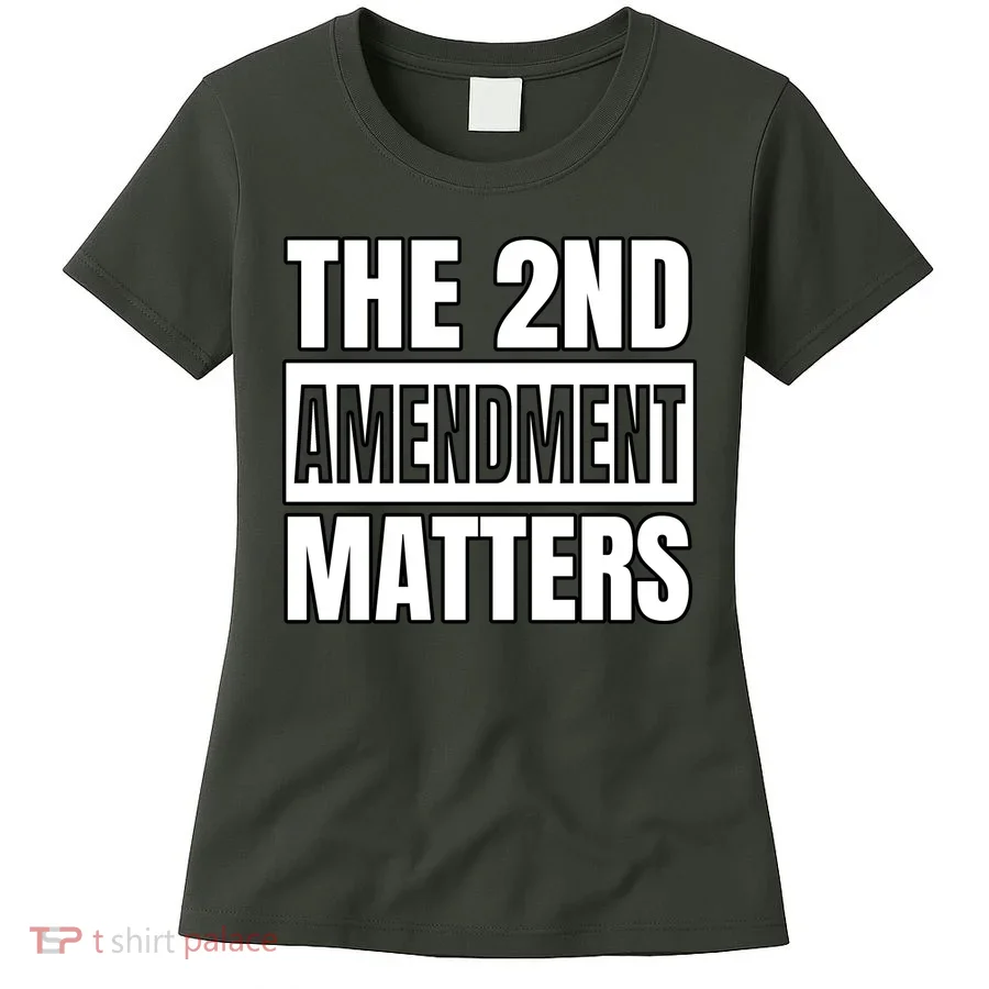 2nd Amendment Matters Women's T-Shirt