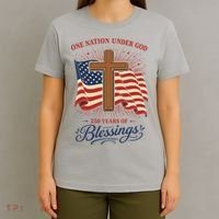 250th Anniversary One Nation Under God 250 Years Of Blessings America Flag T-Shirt thumb 4