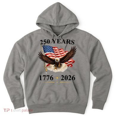 250th Anniversary USA Patriotic Eagle 1776-2026 Hoodie
