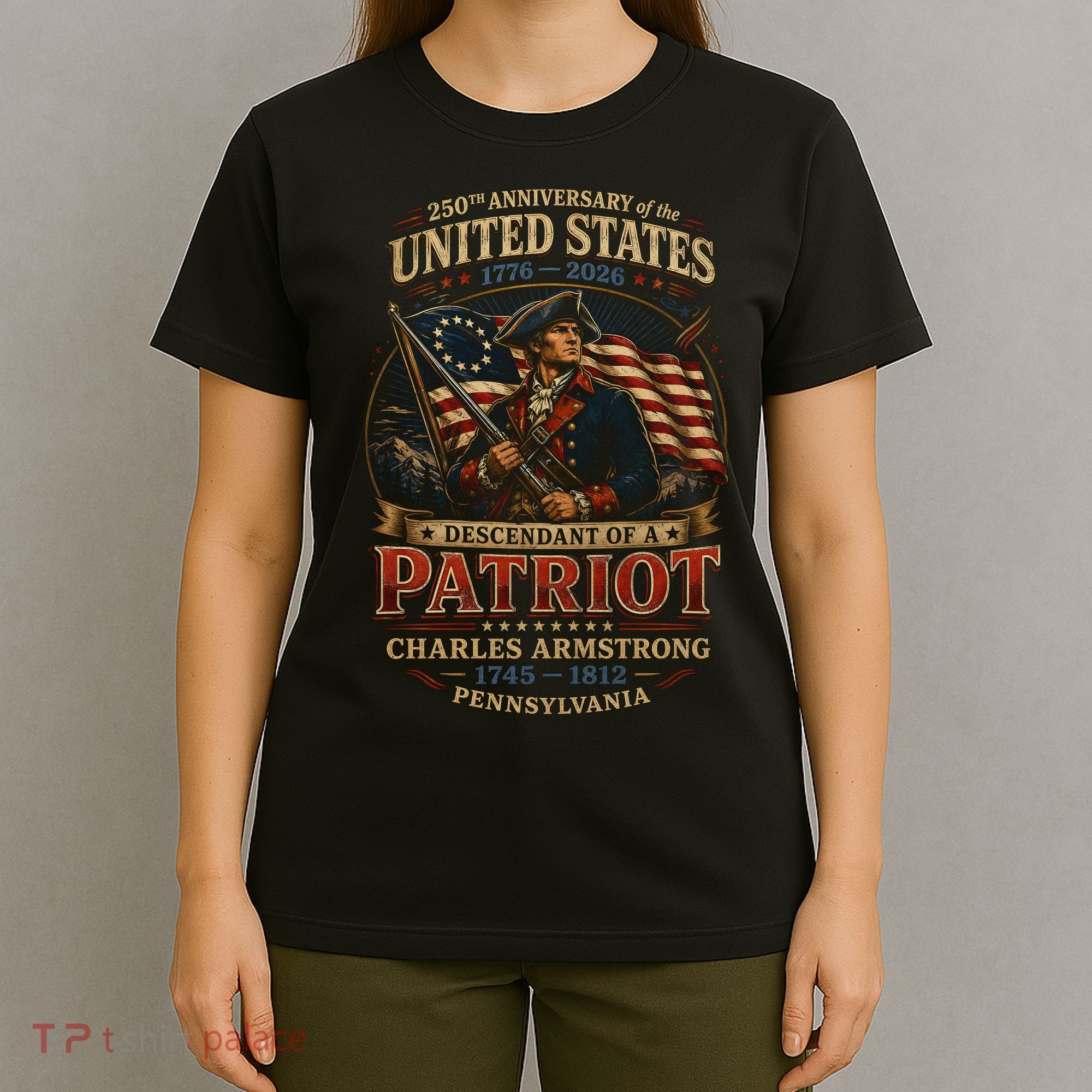 250th Anniversary United States Descendant Of A Patriot T-Shirt