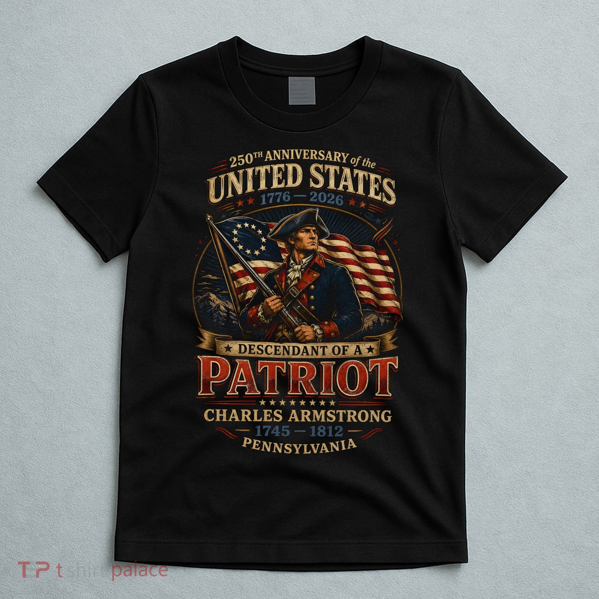 250th Anniversary United States Descendant Of A Patriot T-Shirt