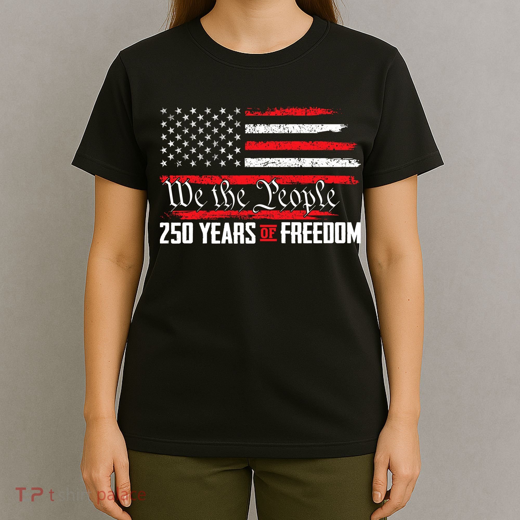 250 Anniversary Years Of Freedom USA T-Shirt