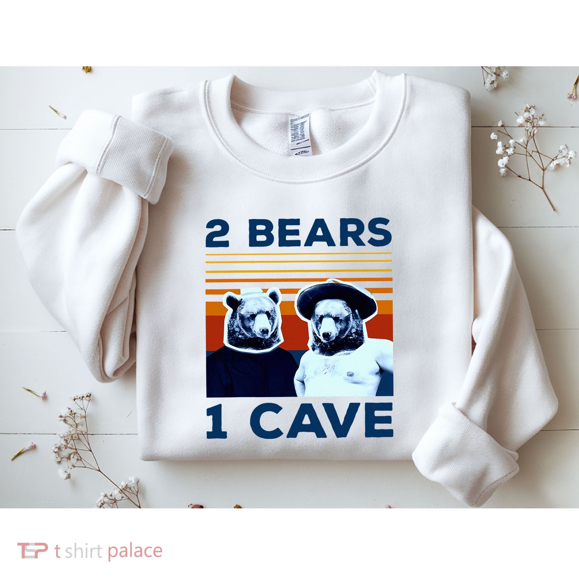 2 Bears 1 Cave Sweatshirt