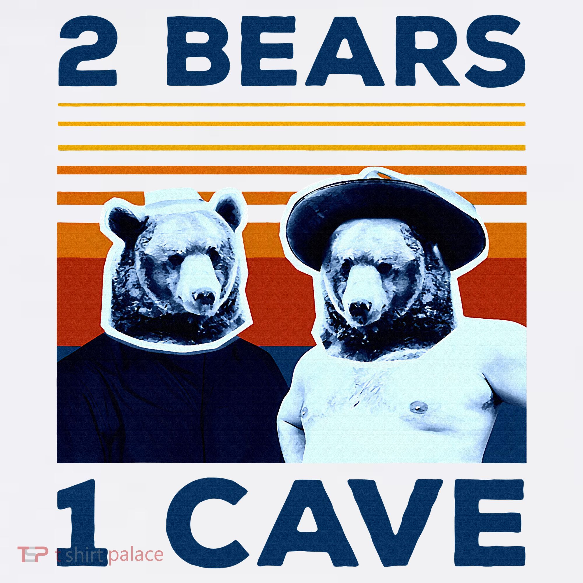 2 Bears 1 Cave T-Shirt