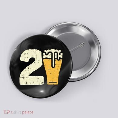 21 Beer 21st Birthday Bday Party Year Old Button