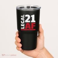 21 Birthday Celebration Party Gift I Legal AF 21st Bday Tumbler thumb 2