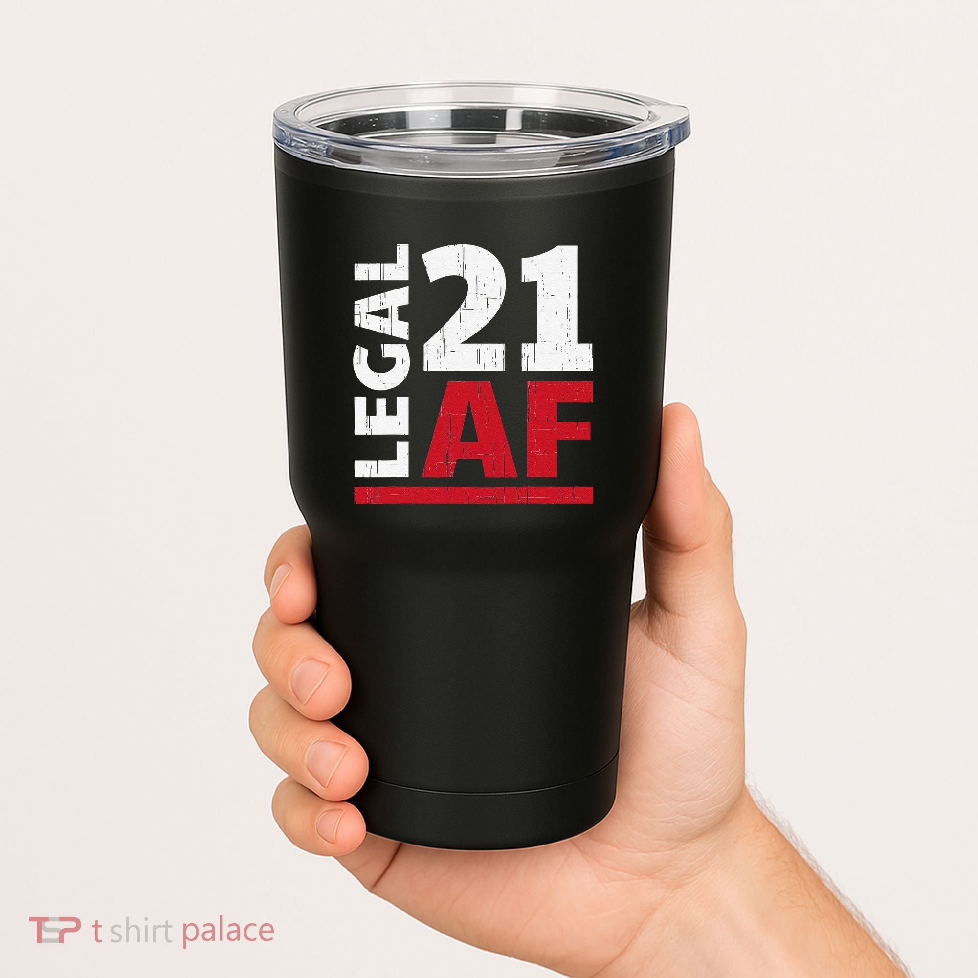 21 Birthday Celebration Party Gift I Legal AF 21st Bday Tumbler