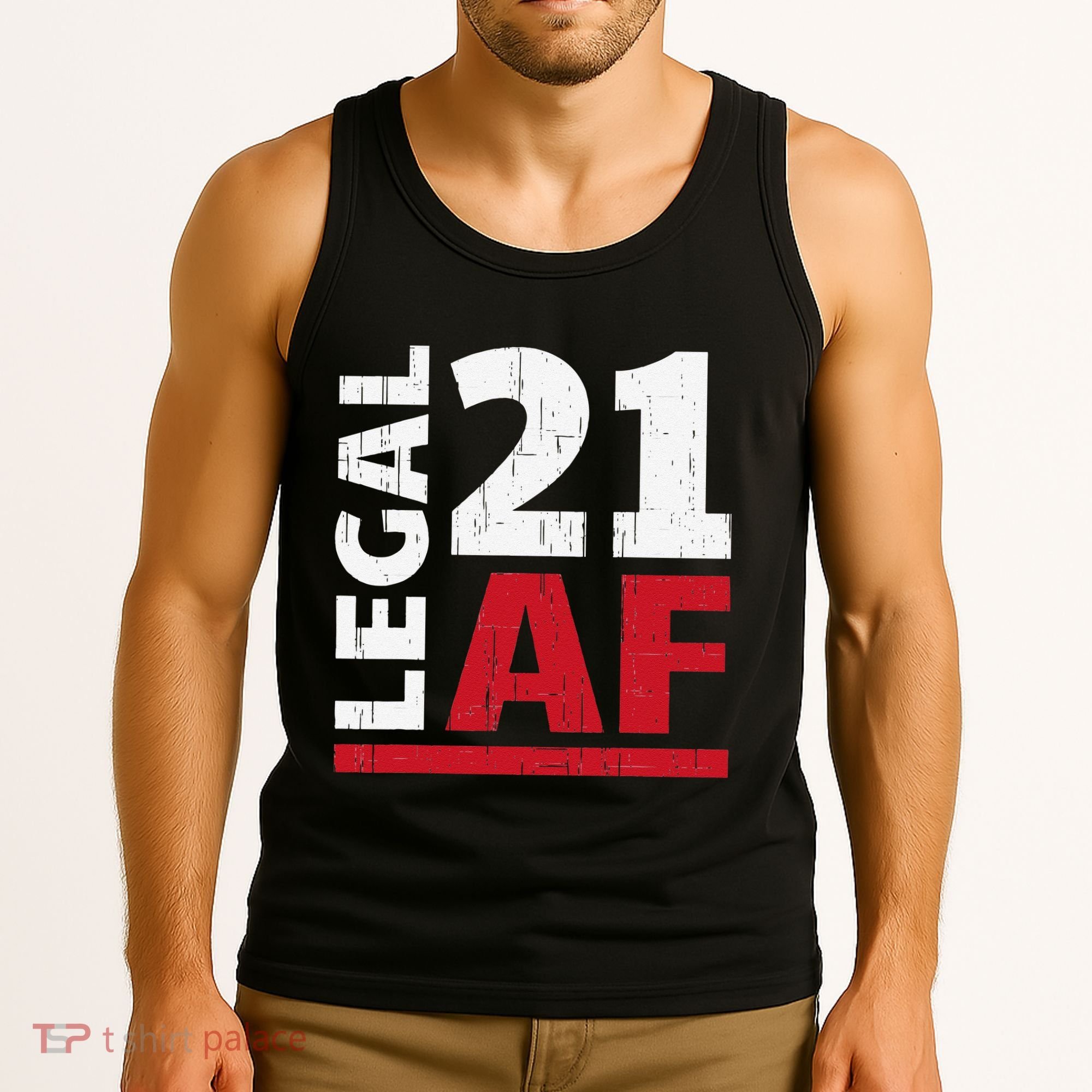 21 Birthday Celebration Party Gift I Legal AF 21st Bday Tank Top