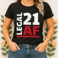 21 Birthday Celebration Party Gift I Legal AF 21st Bday Women's T-Shirt thumb 2