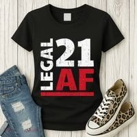 21 Birthday Celebration Party Gift I Legal AF 21st Bday Women's T-Shirt thumb 3