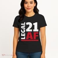 21 Birthday Celebration Party Gift I Legal AF 21st Bday Women's T-Shirt thumb 4
