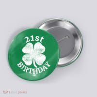 21st Birthday Funny St. Patricks Day Party Beer Gift Button thumb 0