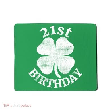 21st Birthday Funny St. Patricks Day Party Beer Gift Mousepad