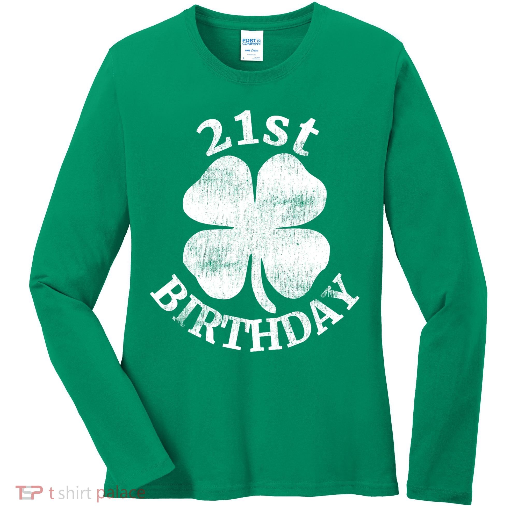 21st Birthday Funny St. Patricks Day Party Beer Gift Women's Long Sleeve Shirt